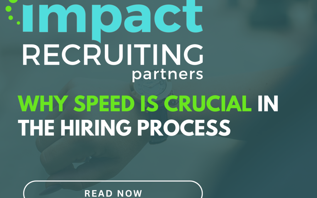 Why Speed is Crucial in the Hiring Process