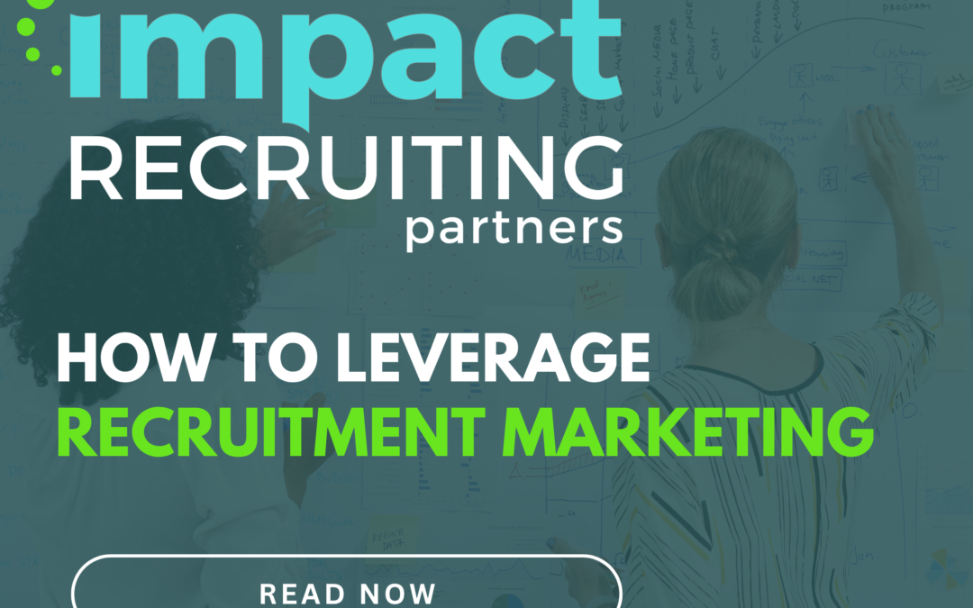 How to Leverage Recruitment Marketing